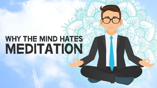 Why The Mind Hates Meditation thumbnail
