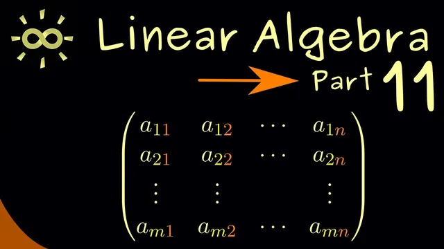 Linear Algebra 11 | Matrices [dark version] thumbnail
