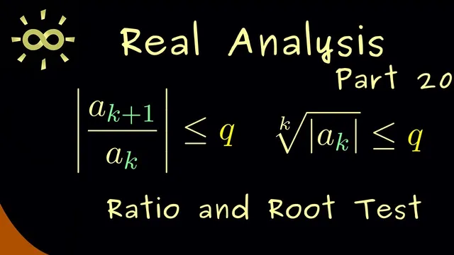 Real Analysis 20 | Ratio and Root Test [dark version] thumbnail