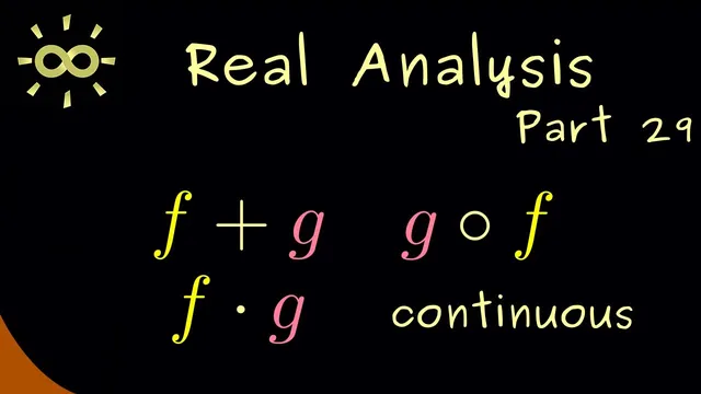 Real Analysis 29 | Combination of Continuous Functions [dark version] thumbnail