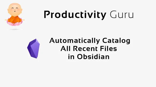 Automatically catalog all recent files in Obsidian thumbnail