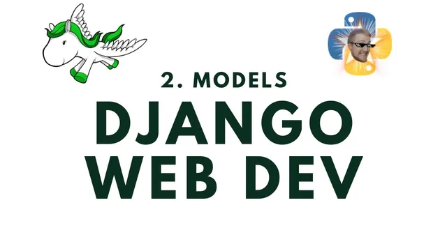 Models - Django Web Development with Python p.2 thumbnail