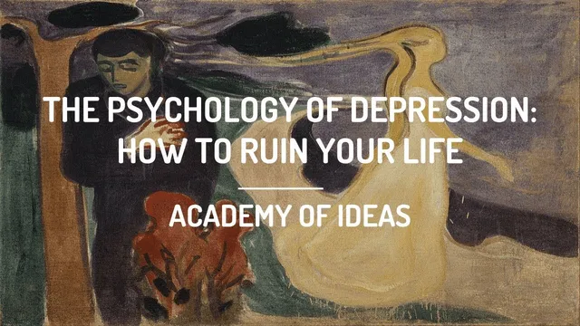 The Psychology of Depression - How to Ruin Your Life thumbnail
