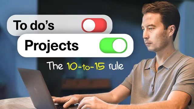 Too Many Projects? The 10-to-15 Rule Will Save You! thumbnail