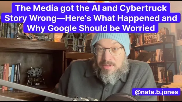 The Media got the AI and Cybertruck Story Wrong—Here's What Happened and Why Google Should Worry thumbnail