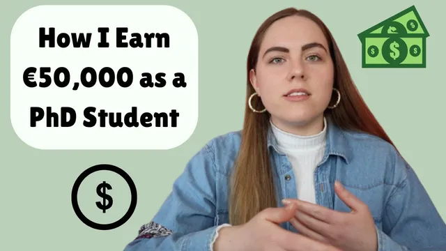My 10 Streams of Income as a PhD Student - How I Earn €50,000 and tripled my PhD Stipend thumbnail