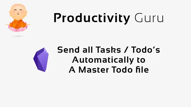 Automatically Send all your Todo's / Tasks to a master Todo file like Roam in Obsidian thumbnail