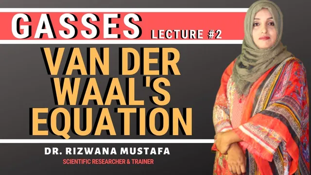Gasses  || Lec # 2 || Van der Waal's Equation || Dr. Rizwana Mustafa thumbnail