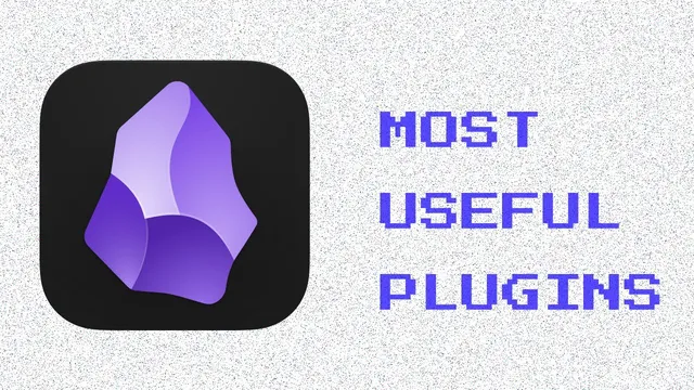 The 7 Obsidian Plugins I Use in 2025 thumbnail