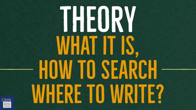 Theory: What it is, How to Search and Where to Write about the Theory? thumbnail