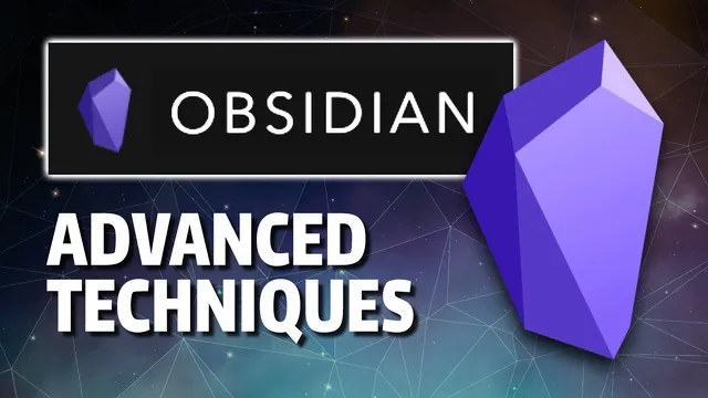 Obsidian Advanced Techniques | Templates, Tagging, Folding, Embedding, and more thumbnail