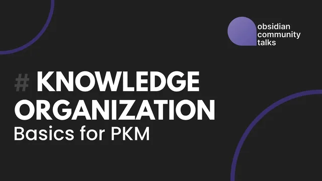 Knowledge Organization in Obsidian thumbnail