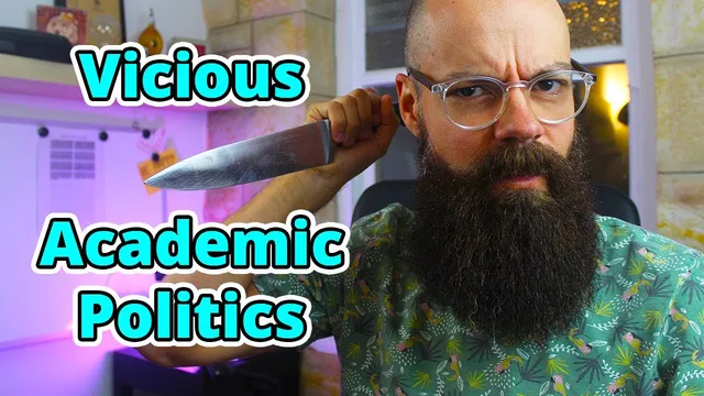 Vicious Academic Politics - Why is there so much?! thumbnail