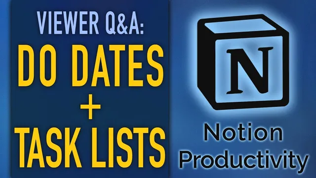 Notion Task Lists & "Do Dates" (Viewer Q&A) thumbnail