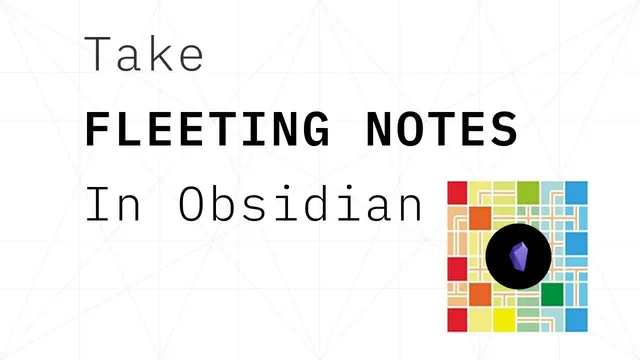 Take Fleeting Notes in Obsidian thumbnail