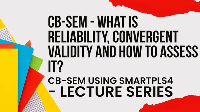 CBSEM using #SmartPLS4 | 9 | Understand and Interpret Construct Reliability and Convergent Validity thumbnail