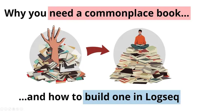 Why you need a commonplace book and how to build one in Logseq thumbnail
