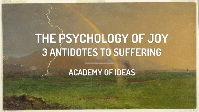 The Psychology of Joy - 3 Antidotes to Suffering thumbnail