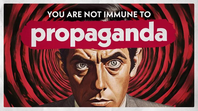 You're Not Immune To Propaganda thumbnail