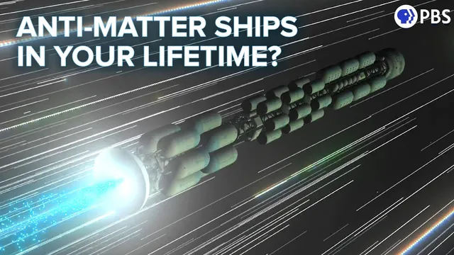 Why Antimatter Engines Could Launch In Your Lifetime thumbnail