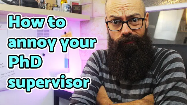 How to annoy your PhD supervisor | You are probably doing one! thumbnail