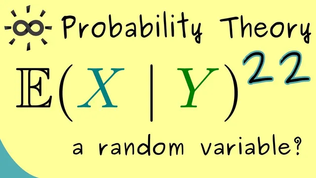 Probability Theory 22 | Conditional Expectation (given random variables) thumbnail