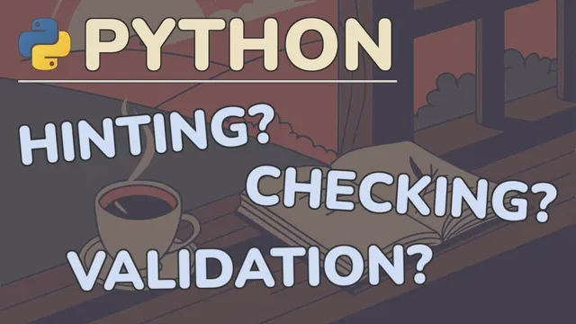 Python Tutorial: Type Hinting vs Type Checking vs Data Validation - What’s the Difference? thumbnail