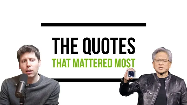 5 Key Quotes: Altman, Huang and 'The Most Interesting Year' thumbnail
