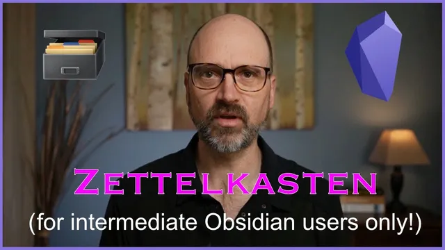 1.  Zettelkasten for INTERMEDIATE users of Obsidian thumbnail