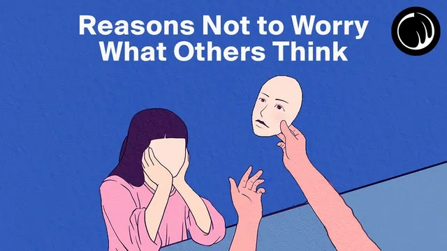 A Reason to Stop Worrying What Others Think thumbnail