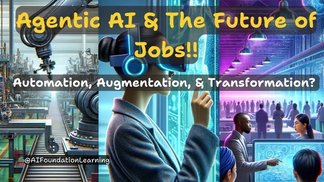 Agentic AI and the Workforce: Automation, Augmentation, and Transformation | Agentic AI Explained thumbnail