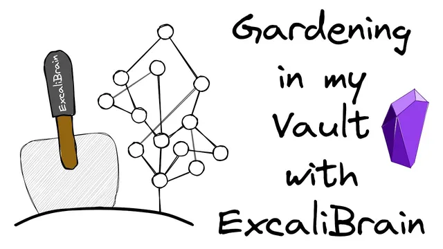 Rethinking PKM Part 4: Gardening in my Obsidian Vault with ExcaliBrain and Dataview thumbnail