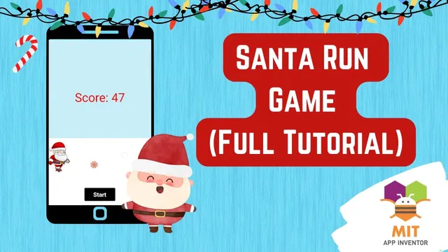 Santa Run Game in MIT App Inventor (Full Tutorial) | MIT App Inventor game | App Inventor Santa game thumbnail