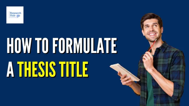 How to Formulate a Thesis Title thumbnail