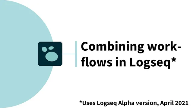 Combining work and personal workflows in Logseq thumbnail