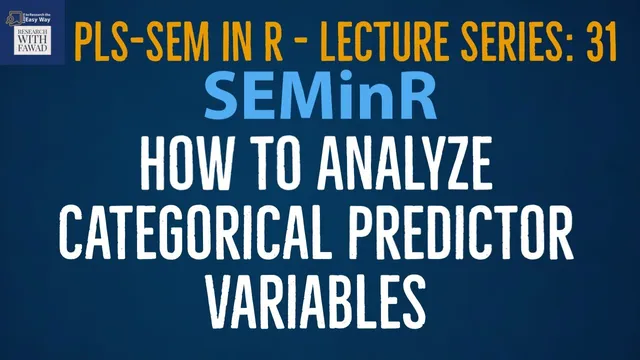31. SEMinR. How to Analyze Categorical Predictor Variables using SEMinR in R? thumbnail