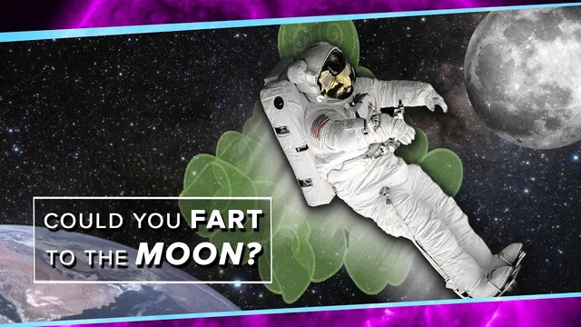 Could You Fart Your Way to the Moon? thumbnail