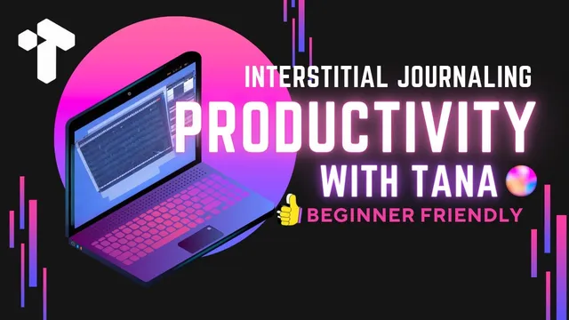 A NEW approach to TASK MANAGEMENT | Interstitial journaling in Tana thumbnail