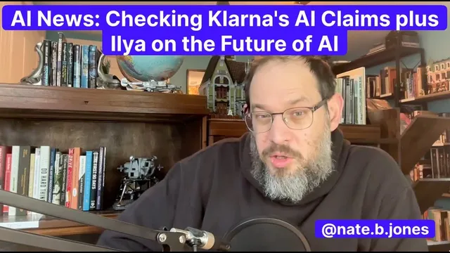 AI News: Checking Klarna's AI Claims plus Ilya on the Future of AI thumbnail