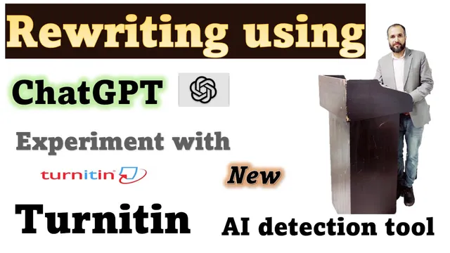 Is it a good idea to rewrite using ChatGPT? Experiment with Turnitin new AI detection tool thumbnail