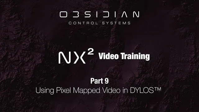 NX2™ Training - Part 9 (Using Pixel Mapped Video in DYLOS™) thumbnail