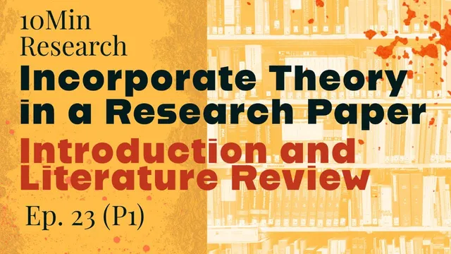 10Min Research Methodology - 23 (P1) - How to Incorporate Theory in a Research Paper thumbnail