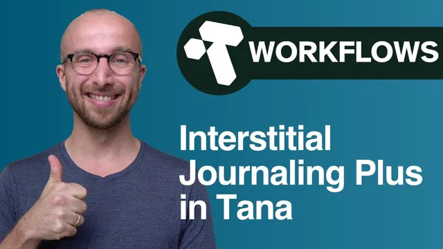 Interstitial Journaling Plus in Tana thumbnail