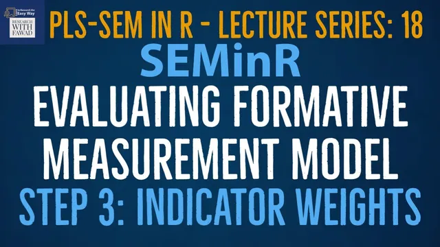 18. SEMinR Lecture Series - Evaluating Formative Model | Step 3 | Indicator Weights thumbnail