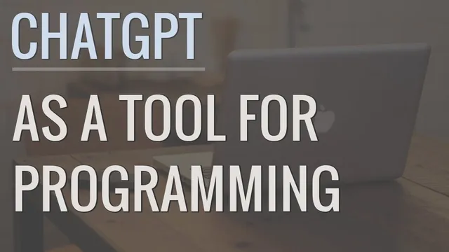 How to Use ChatGPT as a Powerful Tool for Programming thumbnail