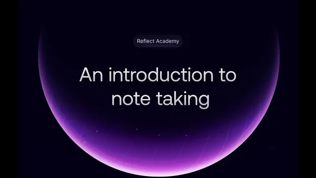 Reflect Academy: Intro to Note-taking thumbnail