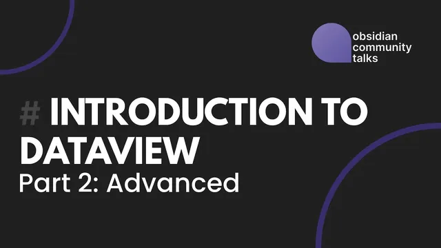 An Introduction to Dataview - Part 2 thumbnail