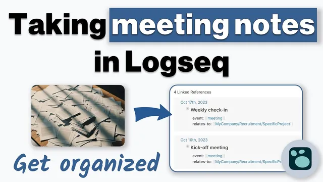 Logseq Meeting Notes Tutorial - How to Take Effective Meeting Notes thumbnail