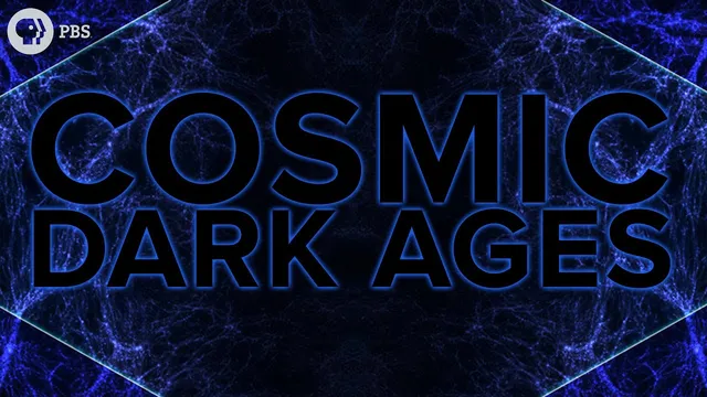 The Cosmic Dark Ages thumbnail