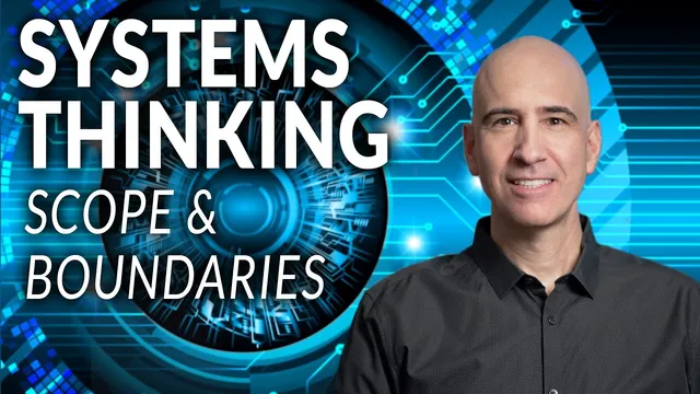 Systems Thinking In Action – Scope & Boundaries thumbnail